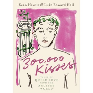 300,000 Kisses - by  Seán Hewitt & Luke Edward Hall (Hardcover) - 1 of 1