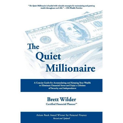 The Quiet Millionaire - by  Brett Wilder (Paperback)