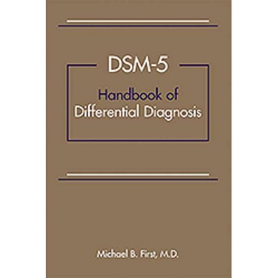 Dsm-5(r) Handbook of Differential Diagnosis - by  Michael B First (Paperback)