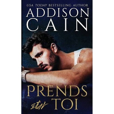 Prends sur toi - by  Addison Cain (Paperback)