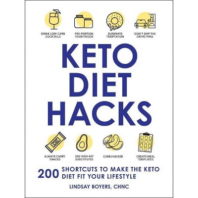 Keto Diet Hacks - by  Lindsay Boyers (Paperback)