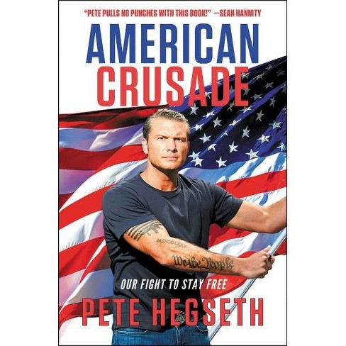 American Crusade - by  Pete Hegseth (Paperback) - image 1 of 1