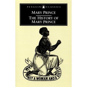 The History of Mary Prince - (Penguin Classics) (Paperback) - 1 of 1