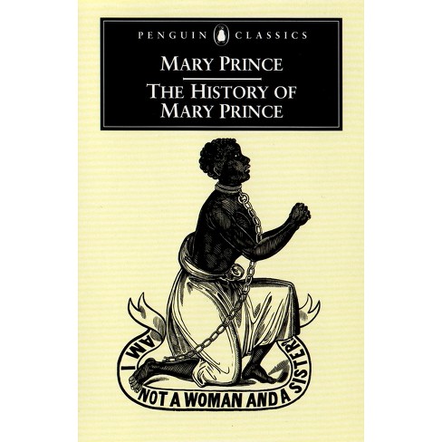 The History of Mary Prince - (Penguin Classics) (Paperback)