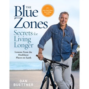 The Blue Zones Secrets for Living Longer - by Dan Buettner (Hardcover) - 1 of 1