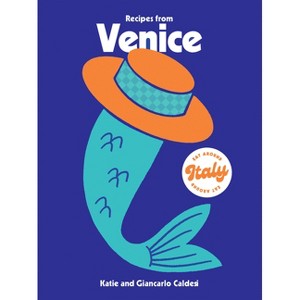 Recipes from Venice - by  Katie Caldesi (Hardcover) - 1 of 1