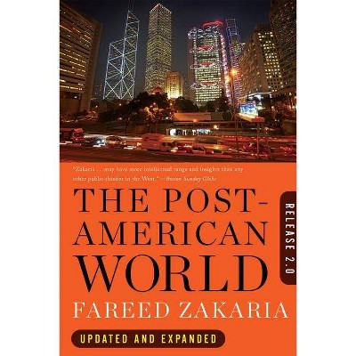 The Post-American World - by  Fareed Zakaria (Paperback)