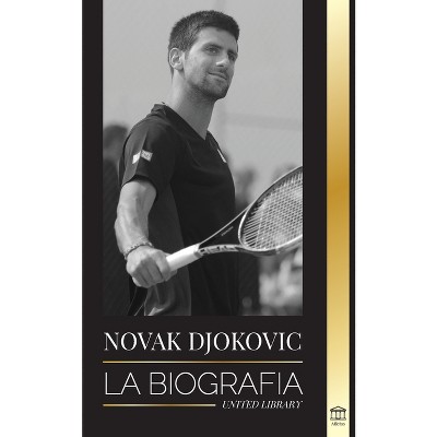 Novak Djokovic - (Atletas) by  United Library (Paperback)