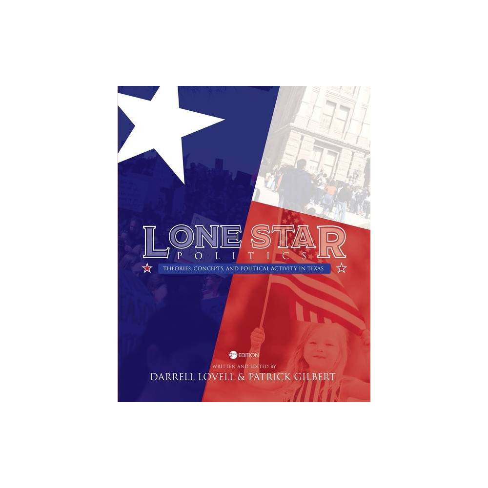 ISBN 9781793512161 product image for Lone Star Politics - by Darrell Lovell & Patrick Gilbert (Paperback) | upcitemdb.com