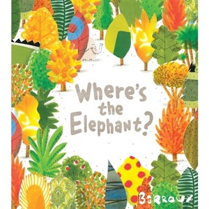 Where's the Elephant? - by  Barroux (Hardcover) - 1 of 1