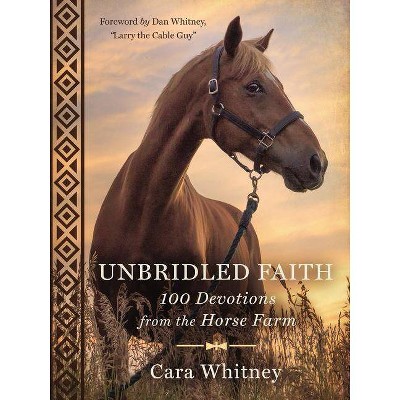 Unbridled Faith - by  Cara Whitney (Hardcover)
