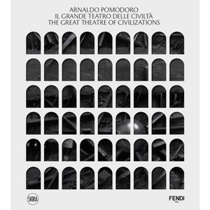 Arnaldo Pomodoro: The Great Theatre of Civilizations - by  Arnaldo Pomodoro & Lorenzo Respi & Andrea Viliani (Hardcover) - 1 of 1