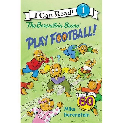 The Berenstain Bears Play Football! - (I Can Read Level 1) by  Mike Berenstain (Hardcover)