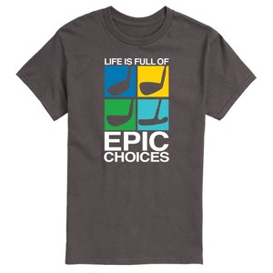 Men's - Instant Message - Life is Full of Epic Choice Golf Short Sleeve Graphic T-Shirt - 1 of 4