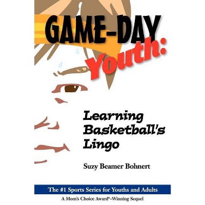 Game-Day Youth - by  Suzy Beamer Bohnert (Paperback)