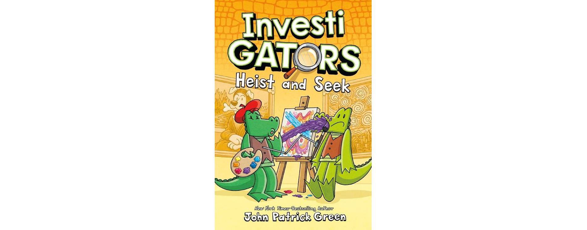 Investigators: Heist and Seek - by John Patrick Green (Hardcover)