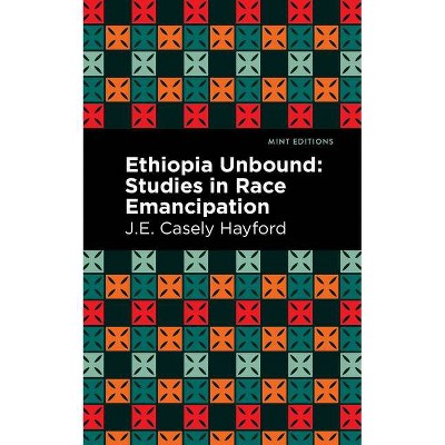 Ethiopia Unbound - (Black Narratives) by  J E Casley Hayford (Paperback)