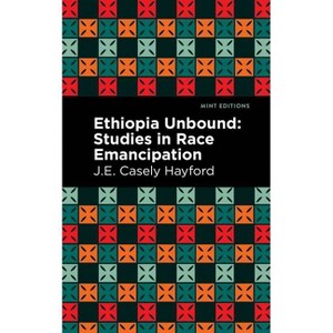 Ethiopia Unbound - (Black Narratives) by  J E Casley Hayford (Paperback) - 1 of 1