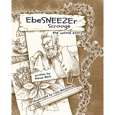 EbeSNEEZEr Scrooge - by  Alexis Beck (Paperback)