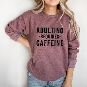 Simply Sage Market Women's Graphic Sweatshirt Adulting Requires Caffeine - 1 of 4