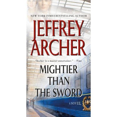 Mightier Than the Sword - (Clifton Chronicles) by  Jeffrey Archer (Paperback)