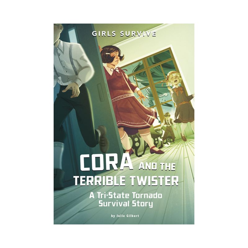 Cora and the Terrible Twister - (Girls Survive) by Julie Gilbert, 1 of 2
