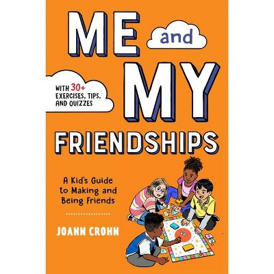 Me and My Friendships - (Me and My...) by  Joann Crohn (Paperback)