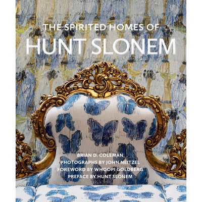 The Spirited Homes of Hunt Slonem - by  Brian Coleman (Hardcover)
