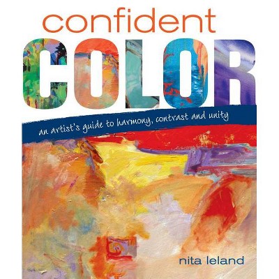 Confident Color - by  Nita Leland (Hardcover)