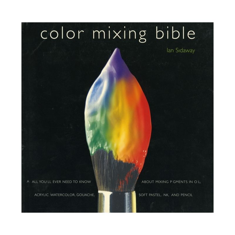 Color Mixing Bible - (Paperback), 1 of 2