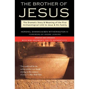 The Brother of Jesus - by  Ben Witherington & Hershel Shanks (Paperback) - 1 of 1