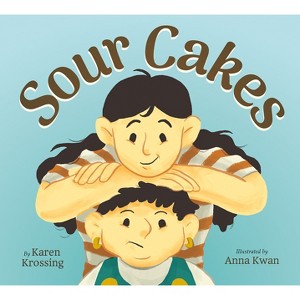 Sour Cakes - by  Karen Krossing (Hardcover) - 1 of 1