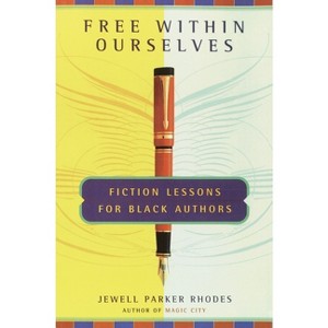 Free Within Ourselves - by  Jewell Parker Rhodes (Paperback) - 1 of 1