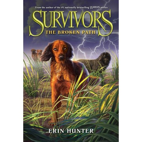 Survivors #4: The Broken Path - By Erin Hunter (paperback) : Target