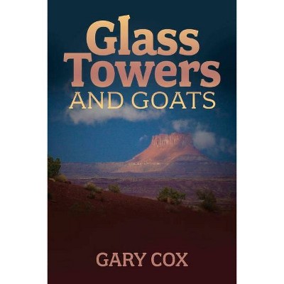 Glass Towers and Goats, 1 - (Dangerous Feminists) by  Gary Cox (Paperback)