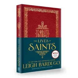 The Lives of Saints - by  Leigh Bardugo (Hardcover)