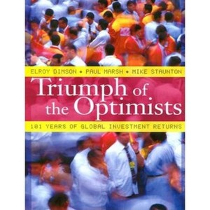 Triumph of the Optimists - by  Elroy Dimson & Paul Marsh & Mike Staunton (Hardcover) - 1 of 1
