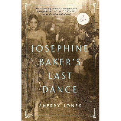 Josephine Baker's Last Dance -  by Sherry Jones (Paperback)