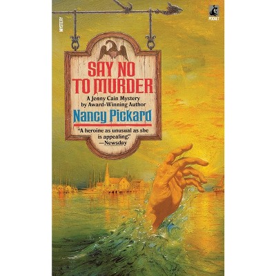 Say No to Murder - by  Pickard (Paperback)