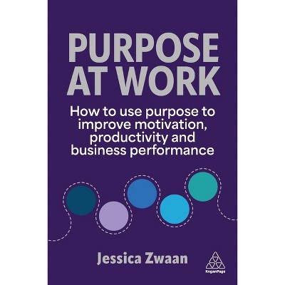 Purpose at Work - by Jessica Zwaan