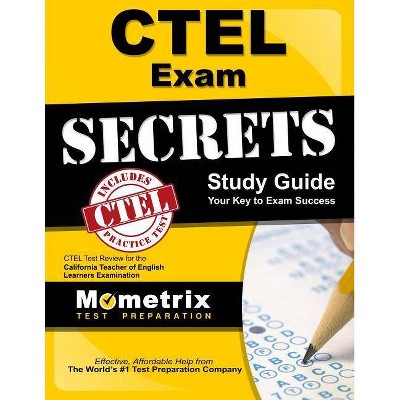 Ctel Exam Secrets Study Guide - (Mometrix Secrets Study Guides) by  Ctel Exam Secrets Test Prep (Paperback)