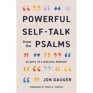 Powerful Self-Talk from the Psalms - by  Jon Gauger (Paperback) - 1 of 1