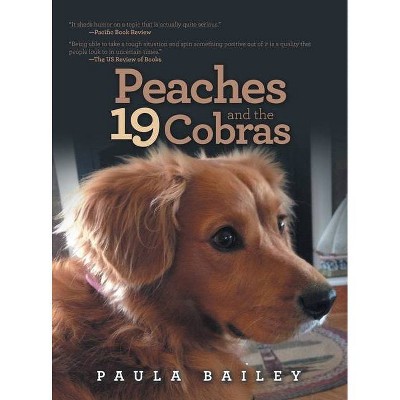 Peaches and the 19 Cobras - by  Paula Bailey (Hardcover)