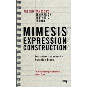 Mimesis, Expression, Construction - by  Fredric Jameson (Paperback) - 1 of 1
