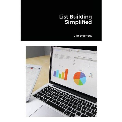 List Building Simplified - by  Jim Stephens (Paperback)