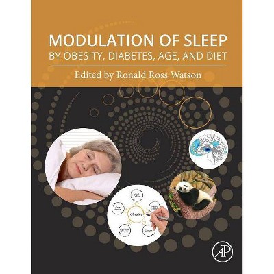 Modulation of Sleep by Obesity, Diabetes, Age, and Diet - by  Ronald Ross Watson (Paperback)