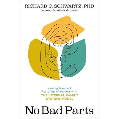 No Bad Parts - by  Richard Schwartz (Paperback)
