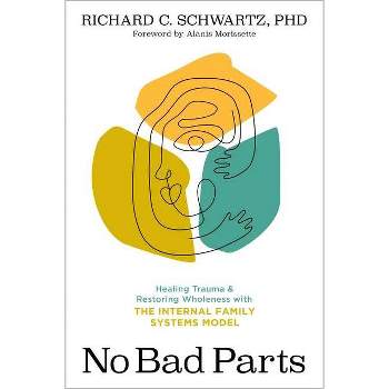 No Bad Parts - by  Richard Schwartz (Paperback)