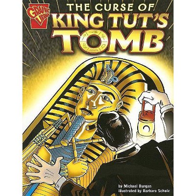 The Curse of King Tut's Tomb - (Graphic History) by  Michael Burgan (Paperback)