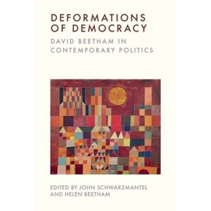 Deformations of Democracy - by  John Schwarzmantel & Helen Beetham (Hardcover) - 1 of 1